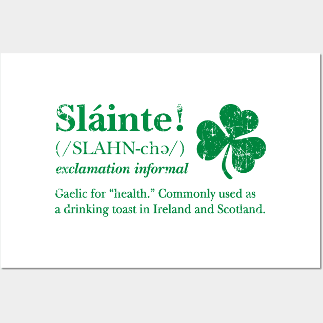 Slainte! Irish toast (green print) Wall Art by SaltyCult